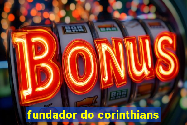 fundador do corinthians